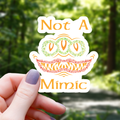 Psychedelic Not A Mimic Sticker - 3"