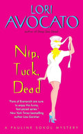 Nip, Tuck, Dead (A Pauline Sokol Mystery)