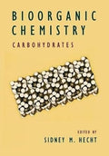Bioorganic Chemistry: Carbohydrates (Topics in Bioorganic and Biological Chemistry)