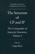 The Structure of CP and IP: The Cartography of Syntactic StructuresVolume 2 (Oxford Studies in Comparative Syntax)