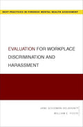 Evaluation for Workplace Discrimination and Harassment (Best Practices in Forensic Mental Health Assessments)
