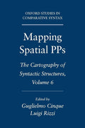 Mapping Spatial PPs: The Cartography of Syntactic Structures, Volume 6 (Oxford Studies in Comparative Syntax)