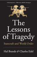 The Lessons of Tragedy: Statecraft and World Order