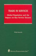 Trade in Services: Global Regulation and the Impact on Key Service Sectors