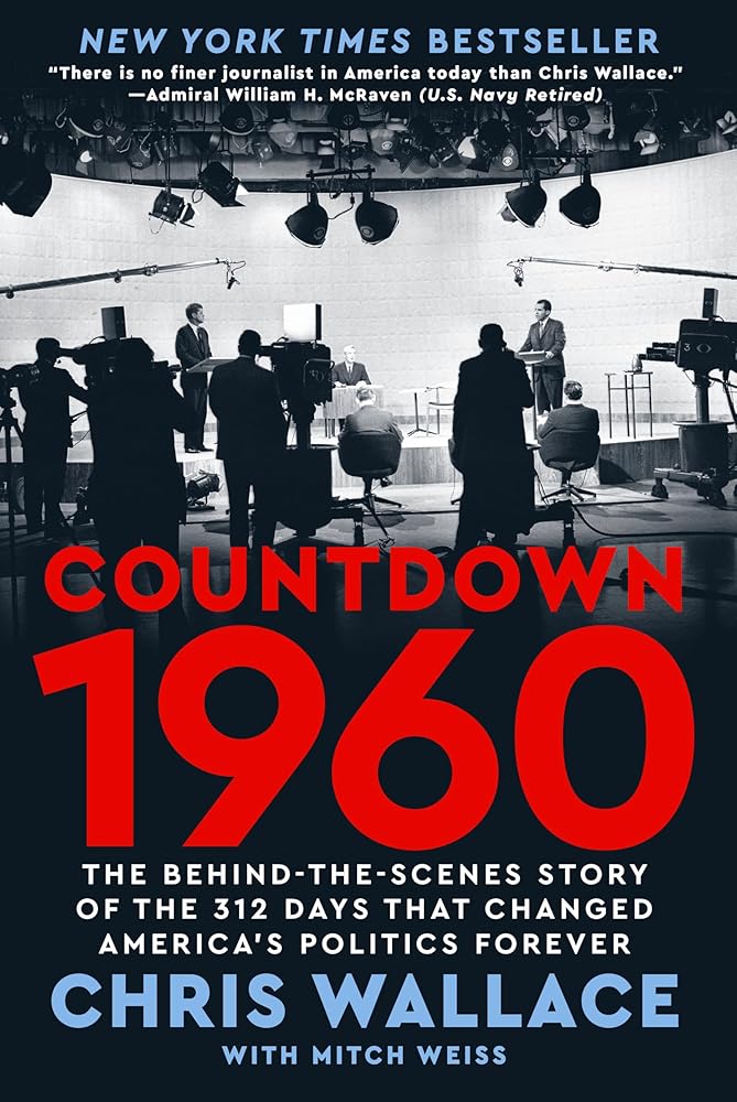 Countdown 1960: The Behind-the-Scenes Story of the 312 Days that Changed America's Politics Forever