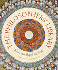 The Philosophers' Library: Books that Shaped the World (Liber Historica)