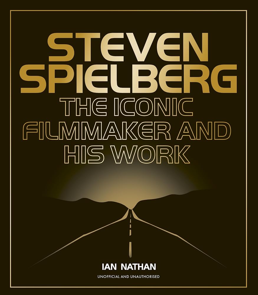Steven Spielberg: The Iconic Filmmaker and His Work (Iconic Filmmakers Series)