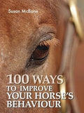 100 Ways To Improve Your Horse's Behavior