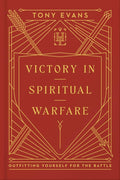 Victory in Spiritual Warfare: Outfitting Yourself for the Battle (Harvest Legacy Collection)