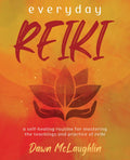 Everyday Reiki: A Self-Healing Routine for Mastering the Teachings and Practice of Reiki