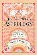 It's All About Astrology: Advice You Didn't Know You Needed