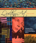 Quilting Art: Inspiration, Ideas & Innovative Works from 20 Contemporary Quilters