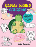 Kawaii World Coloring: Color your way through cute and cool kawaii art! (Manga Coloring, 3)