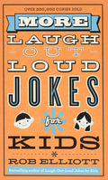 More Laugh-Out-Loud Jokes for Kids