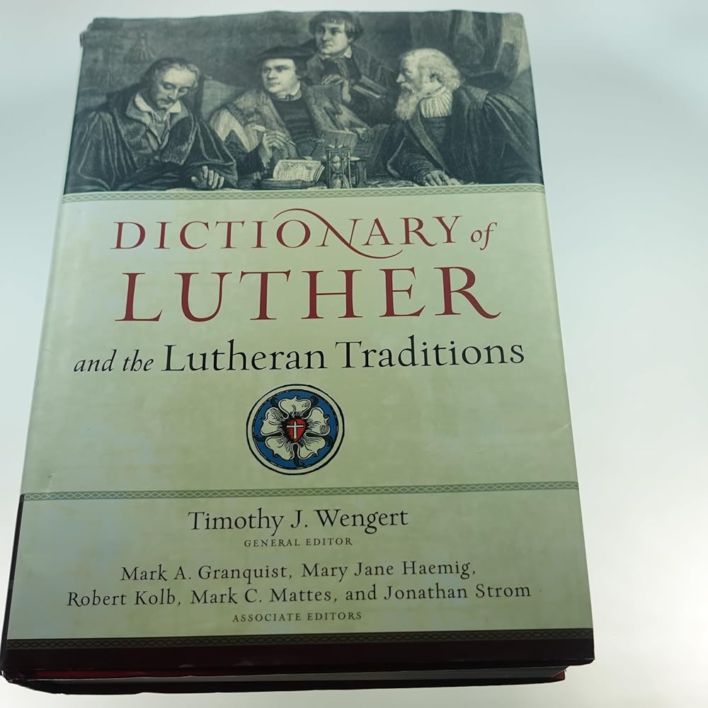 Dictionary of Luther and the Lutheran Traditions