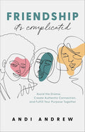 Friendship—It’s Complicated
