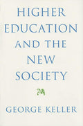 Higher Education and the New Society