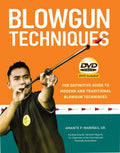 Blowgun Techniques: The Definitive Guide to Modern and Traditional Blowgun Techniques