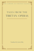 Tales from the Tibetan Operas (31) (Library of Tibetan Classics)