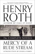 Mercy of a Rude Stream: The Complete Novels