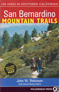 San Bernardino Mountain Trails: 100 Hikes in Southern California