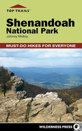 Top Trails: Shenandoah National Park: Must-Do Hikes for Everyone