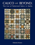 Calico and Beyond: The Use of Patterned Fabric in Quilts