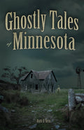Ghostly Tales of Minnesota