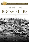 Battle of Fromelles 1916 (Australian Army Campaigns)