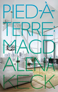 Pied-a-Terre: Interiors of Magdalena Keck