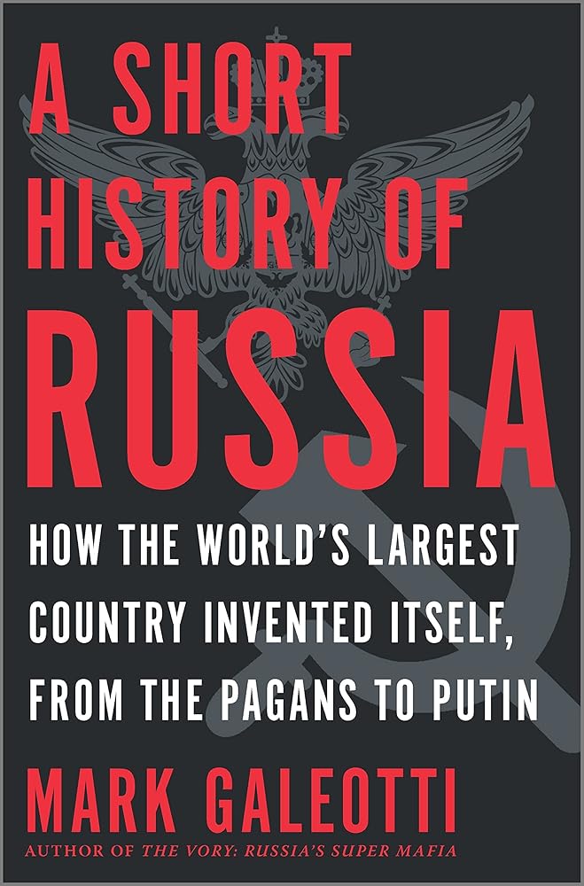 A Short History of Russia: Tracing Russia's Path Through History, from Its Wars and Conquests, Royal Dynasties, Revolutions into the Modern Era Under Putin??ç??a Concise Exploration of a Complex Nation