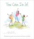 You Can Do It!: A Children's Guide to Resilience and Bouncing Back (Thoughts and Feelings)