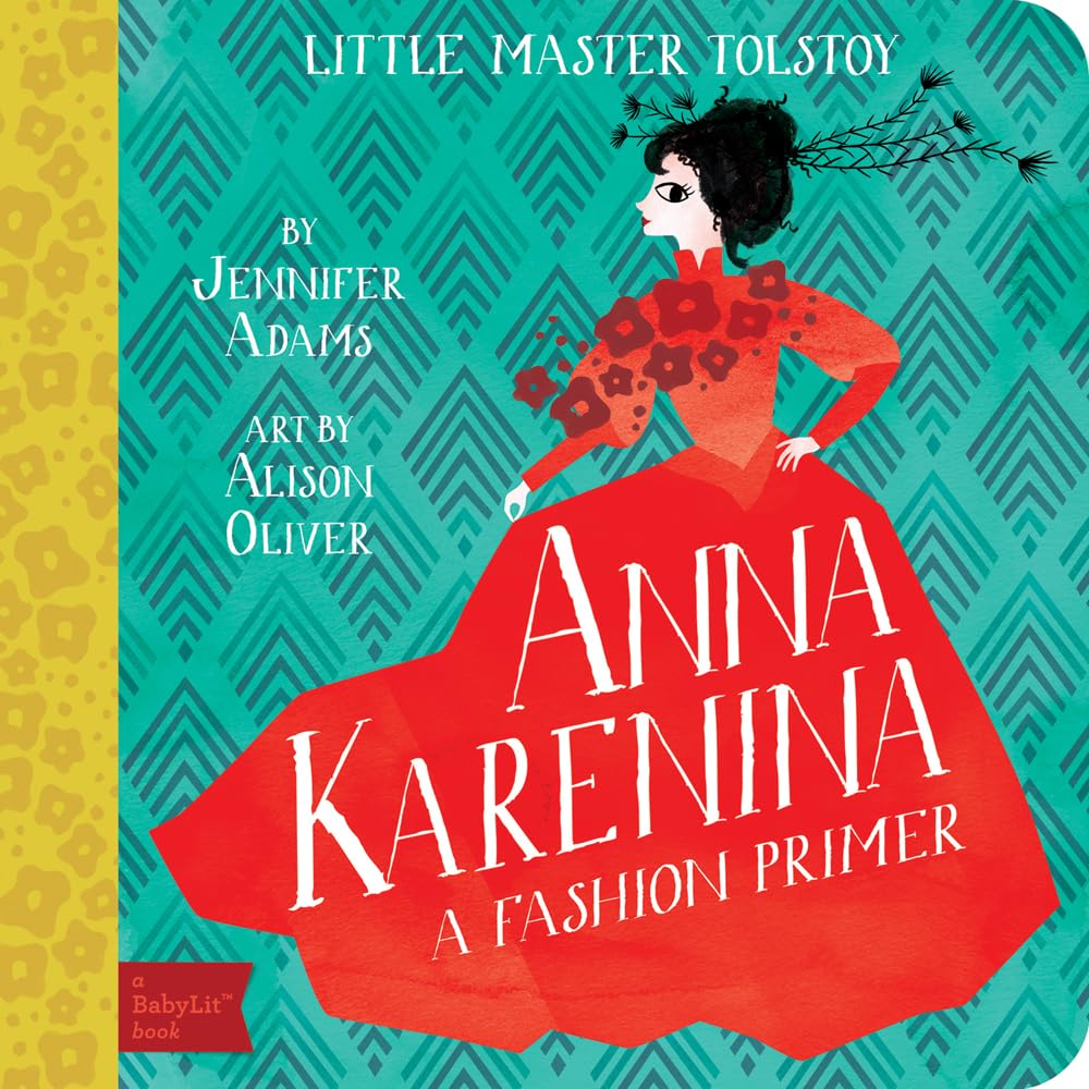 Anna Karenina: A BabyLit® Fashion Primer