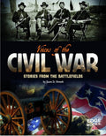 Voices of the Civil War; Stories from the Battlefields (Voices of War)