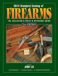 Standard Catalog of Firearms 2014: The Collector's Price & Reference Guide