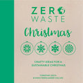 Zero Waste: Christmas: Crafty ideas for sustainable Christmas solutions