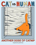Cat vs Human: Another Dose of Catnip (Volume 2)