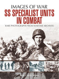 SS Specialist Units in Combat (Images of War)
