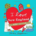 I Love New England: An ABC Adventure