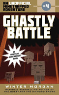 Ghastly Battle: An Unofficial Minetrapped Adventure, #4 (4) (The Unofficial Minetrapped Adventure Ser)
