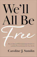 We?ÇÖll All Be Free