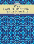 More Favorite Traditional Quilts Made Easy