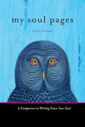 My Soul Pages: A Companion to Writing Down Your Soul (Spiritual Awakening Journal for Practicing the Philosophy and Religion of the True Self)