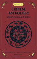 In Focus Chinese Astrology: Your Personal Guide (Volume 19) (In Focus, 19)