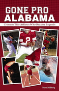 Gone Pro Alabama: The Crimson Tide Athletes Who Became Legends