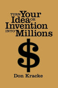 Turn Your Idea or Invention into Millions