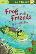 Frog Saves the Day (I AM A READER!: Frog and Friends, 6)