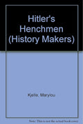 History Makers - Hitler's Henchmen