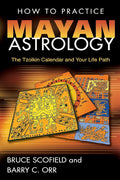 How to Practice Mayan Astrology: The Tzolkin Calendar and Your Life Path
