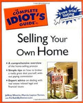 The Complete Idiot's Guide to Selling your Own Home
